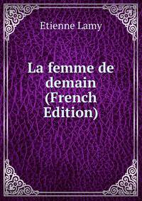La femme de demain (French Edition)