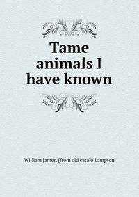 Tame animals I have known