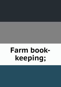 Farm book-keeping;