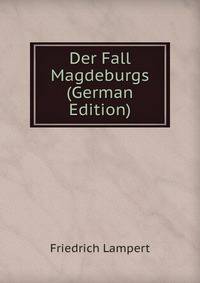 Der Fall Magdeburgs (German Edition)