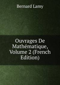 Ouvrages De Mathematique, Volume 2 (French Edition)