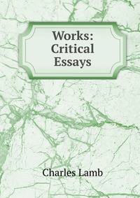 Works: Critical Essays