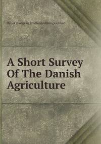 A Short Survey Of The Danish Agriculture