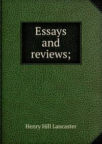 Essays and reviews;