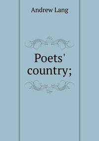 Poets' country;