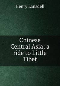 Chinese Central Asia; a ride to Little Tibet