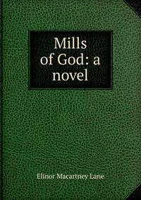 Mills of God: a novel