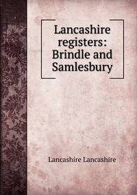 Lancashire registers: Brindle and Samlesbury