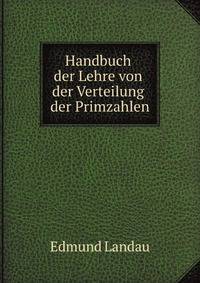 Handbuch der Lehre von der Verteilung der Primzahlen