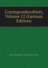 Correspondenzblatt, Volume 12 (German Edition)
