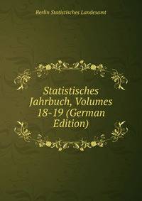 Statistisches Jahrbuch, Volumes 18-19 (German Edition)