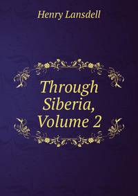Through Siberia, Volume 2