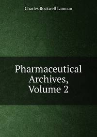 Pharmaceutical Archives, Volume 2