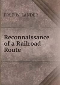 Reconnaissance of a Railroad Route