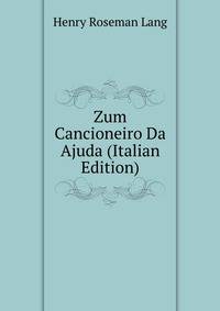 Zum Cancioneiro Da Ajuda (Italian Edition)