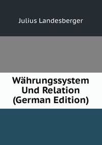 Wahrungssystem Und Relation (German Edition)