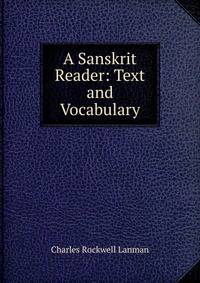 A Sanskrit Reader: Text and Vocabulary