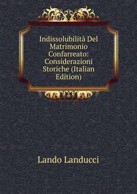 Indissolubilita Del Matrimonio Confarreato: Considerazioni Storiche (Italian Edition)
