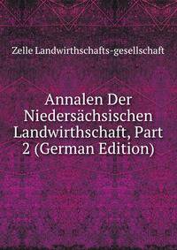 Annalen Der Niedersachsischen Landwirthschaft, Part 2 (German Edition)