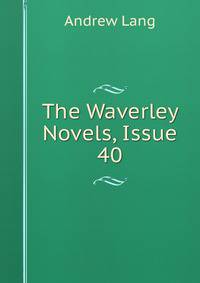 The Waverley Novels, Issue 40