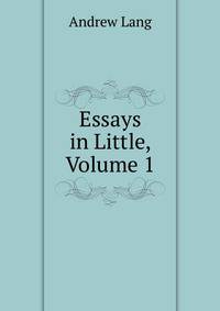 Essays in Little, Volume 1