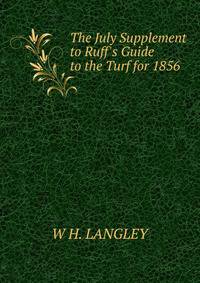 The July Supplement to Ruff's Guide to the Turf for 1856