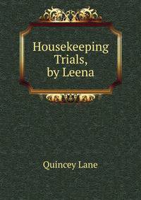 Housekeeping Trials, by Leena