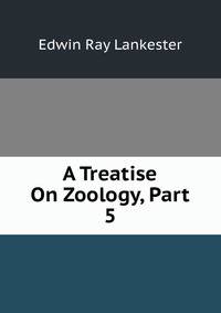 A Treatise On Zoology, Part 5