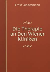 Die Therapie an Den Wiener Kliniken