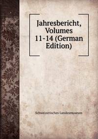 Jahresbericht, Volumes 11-14 (German Edition)
