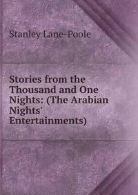 Stories from the Thousand and One Nights: (The Arabian Nights' Entertainments)