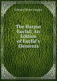 The Harpur Euclid: An Edition of Euclid's Elements