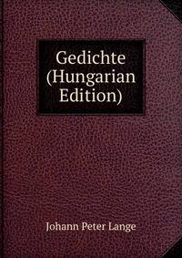Gedichte (Hungarian Edition)