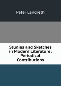 Studies and Sketches in Modern Literature: Periodical Contributions