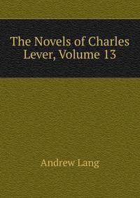 The Novels of Charles Lever, Volume 13