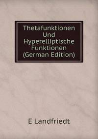 Thetafunktionen Und Hyperelliptische Funktionen (German Edition)