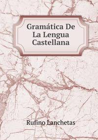 Gramatica De La Lengua Castellana