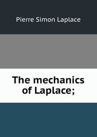 The mechanics of Laplace;