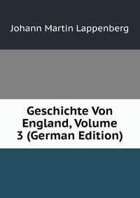 Geschichte Von England, Volume 3 (German Edition)