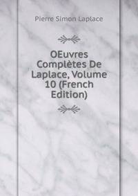 OEuvres Completes De Laplace, Volume 10 (French Edition)