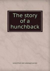 The story of a hunchback