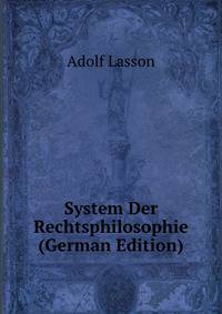 System Der Rechtsphilosophie (German Edition)
