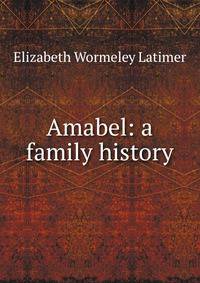 Amabel: a family history
