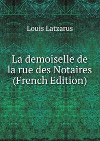 La demoiselle de la rue des Notaires (French Edition)