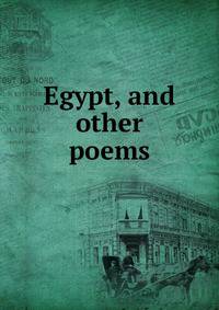 Egypt, and other poems
