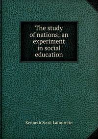 The study of nations; an experiment in social education