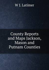 County Reports and Maps Jackson, Mason and Putnam Counties
