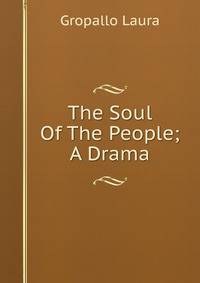 The Soul Of The People; A Drama