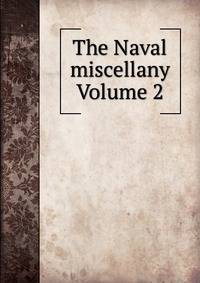 The Naval miscellany Volume 2
