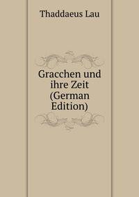 Gracchen und ihre Zeit (German Edition)